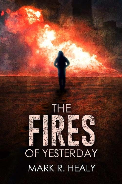 "The Fires of Yesterday", de Mark Healy