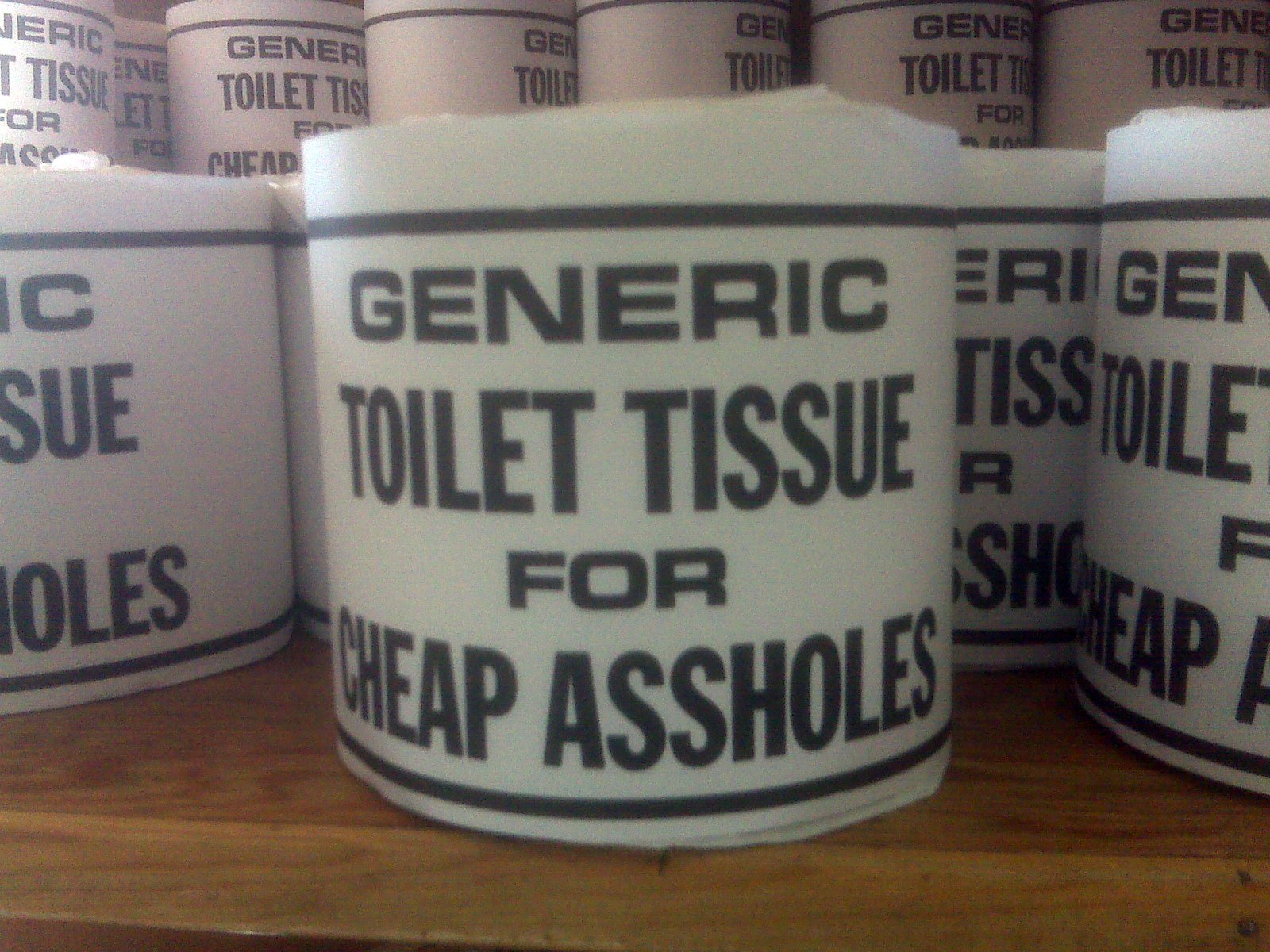 Generic toilet tissue for cheap assholes