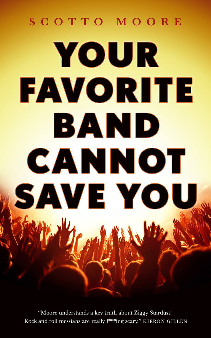 "Your Favorite Band Cannot Save You", de Scotto Moore