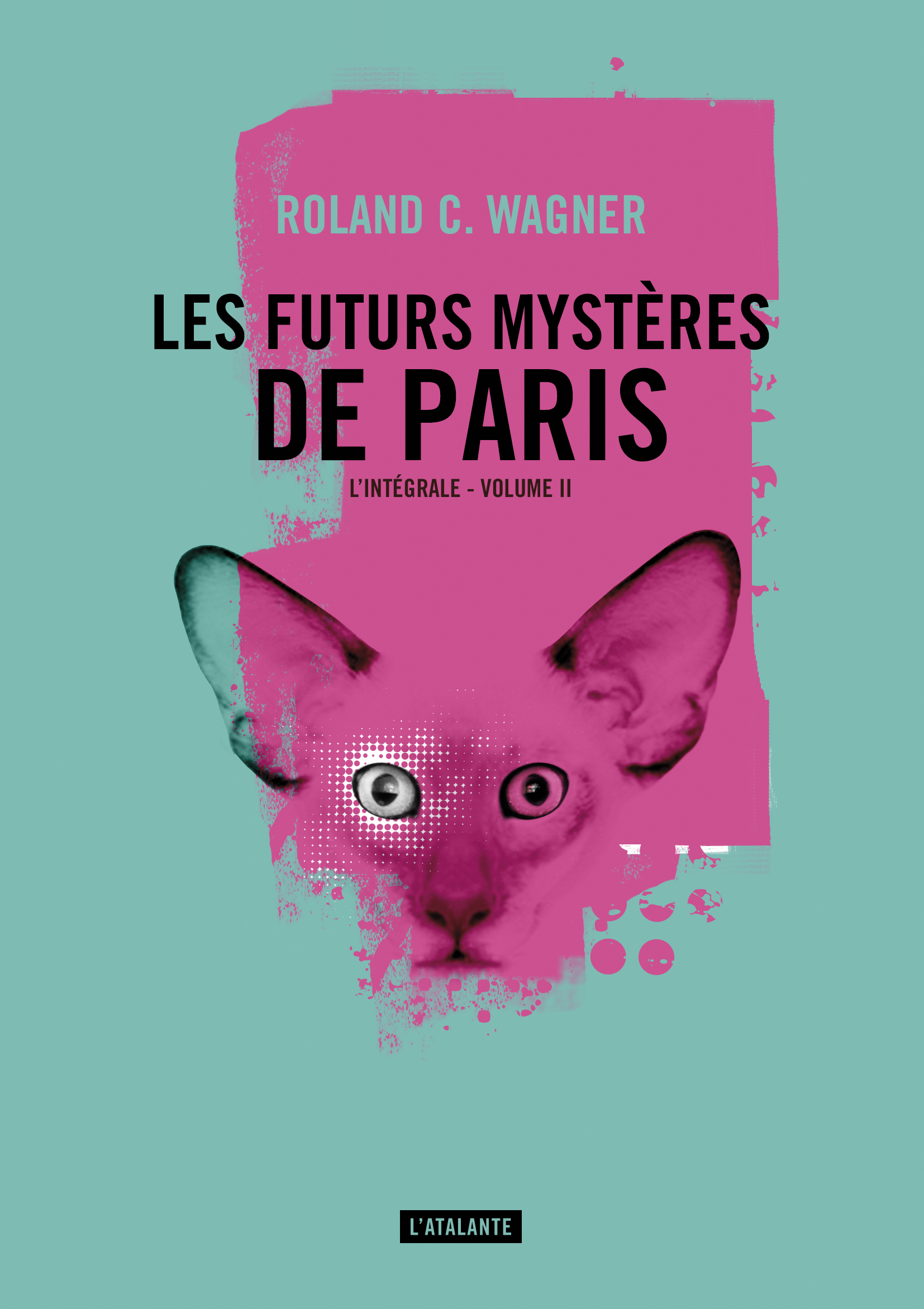 « Les Futurs Mystères de Paris », tome 2, de Roland C. Wagner