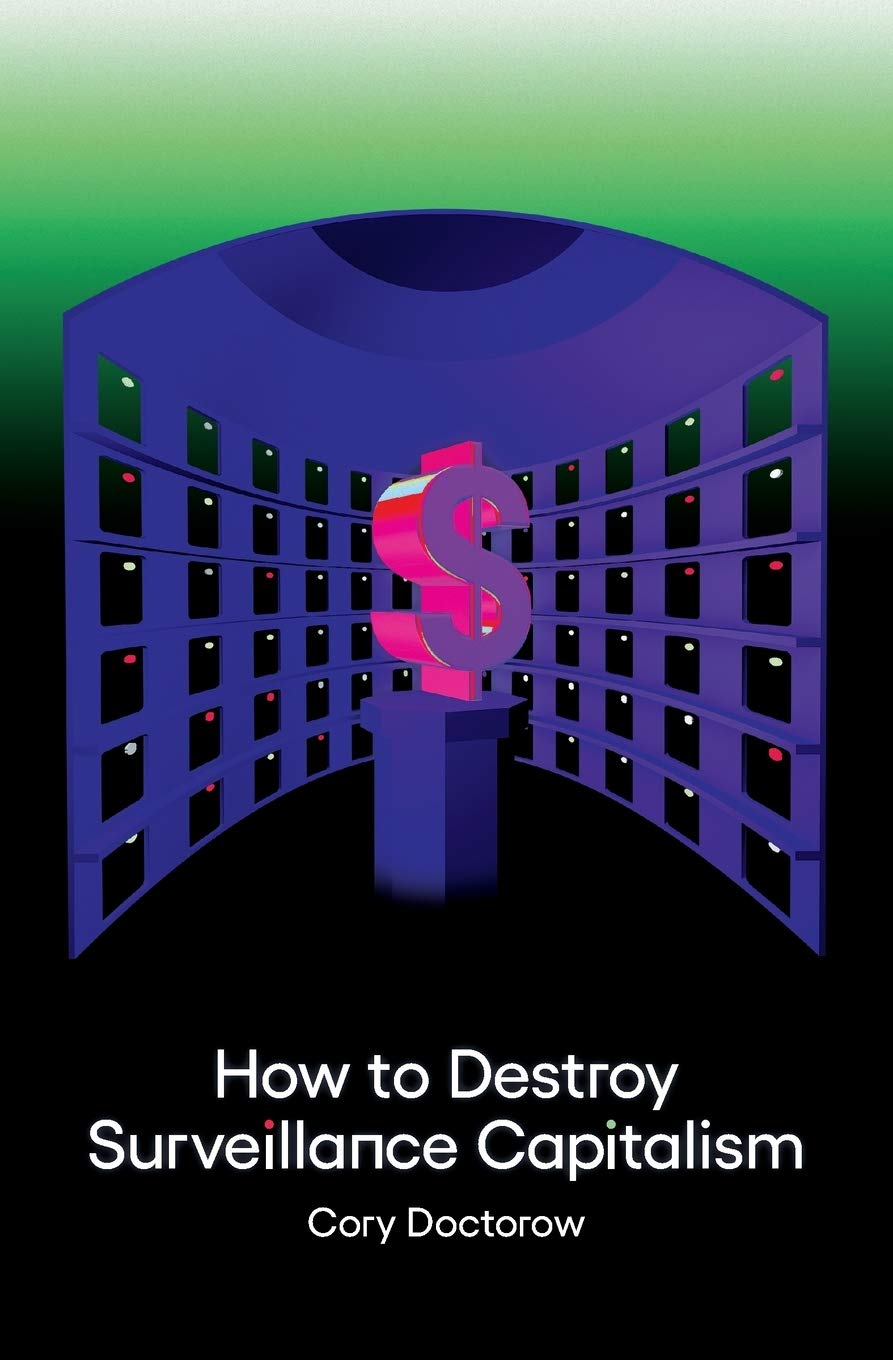 « How to Destroy Surveillance Capitalism », de Cory Doctorow