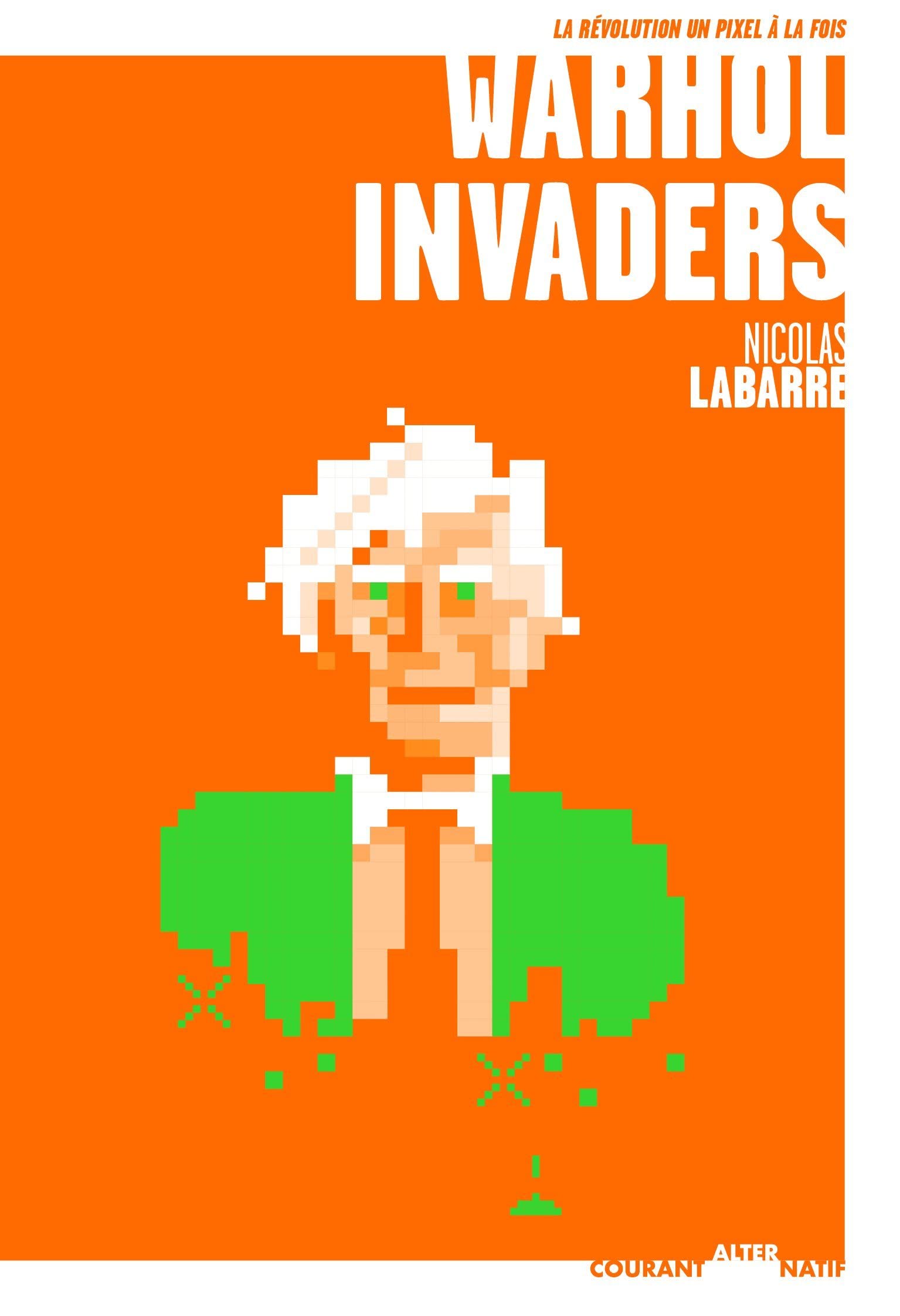 « Warhol Invaders », de Nicolas Labarre