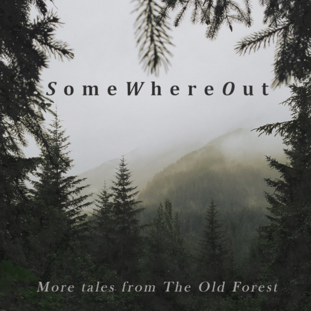SomeWhereOut: More Tales from the Old Forest
