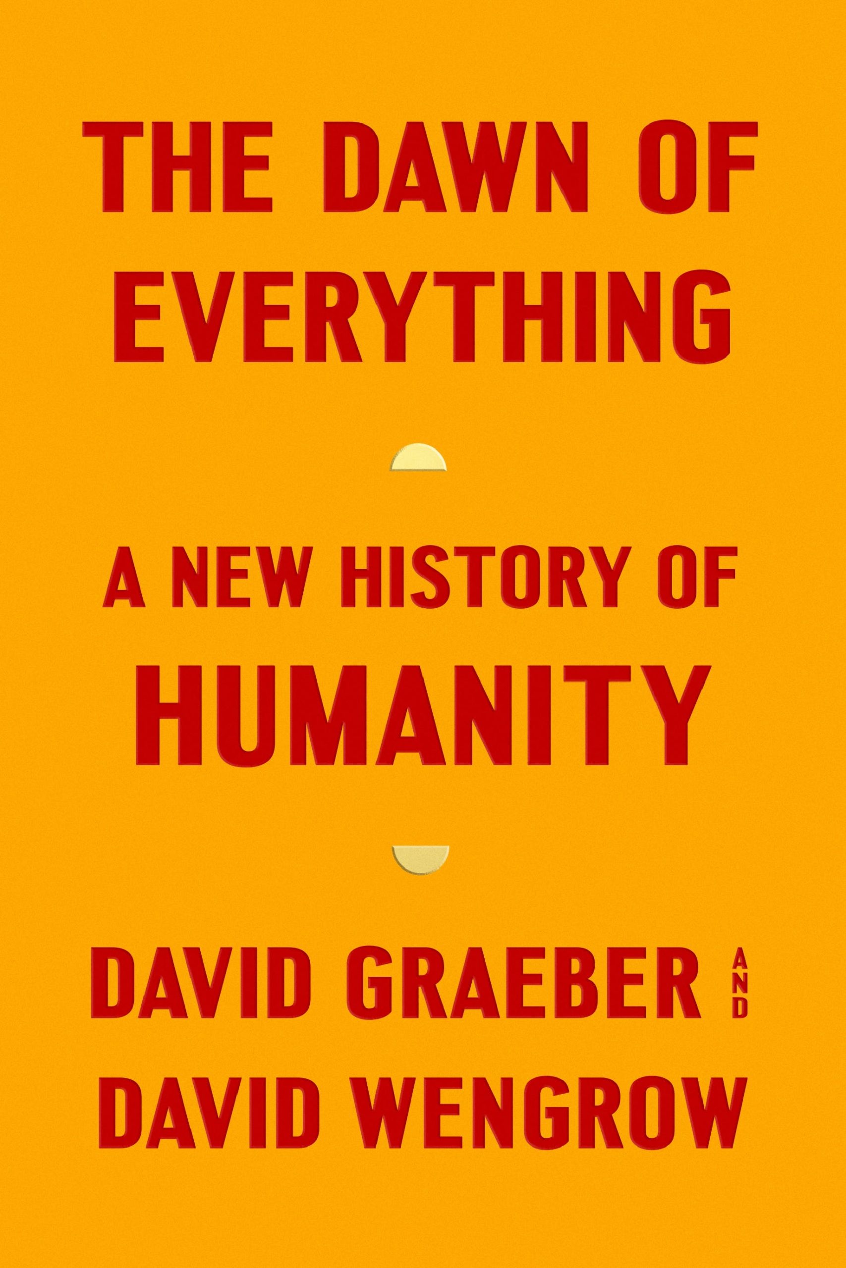 « The Dawn of Everything », de David Wengrow et David Graeber