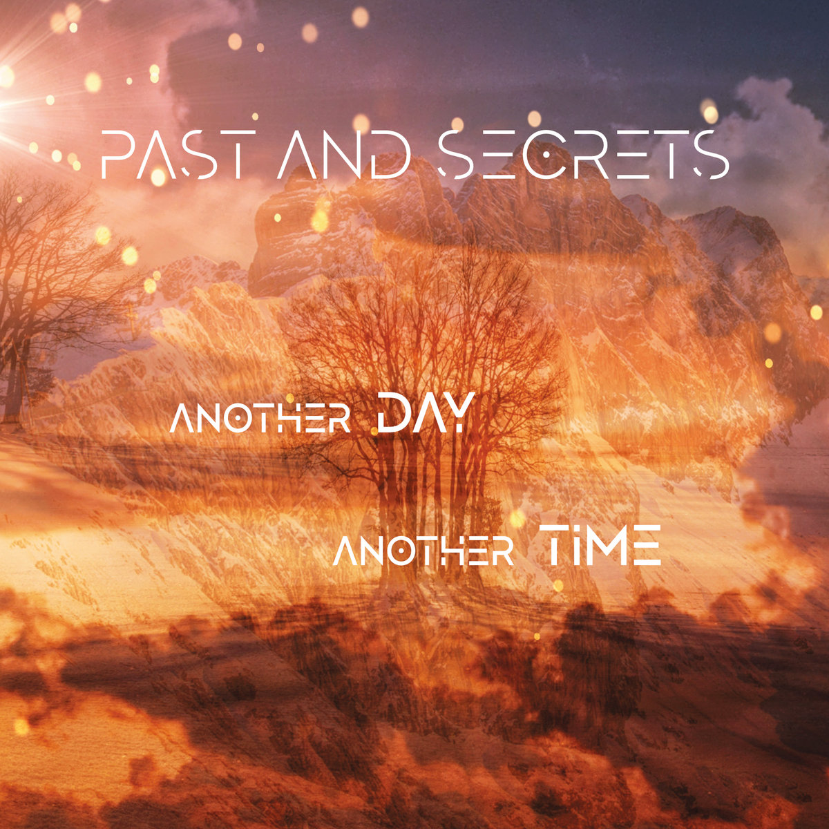 Past and Secrets: Another Day, Another Time