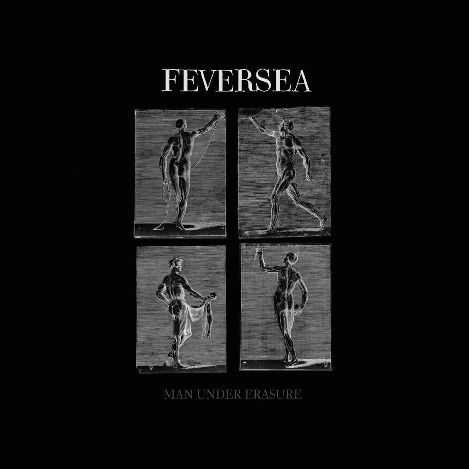 Feversea: Man under Erasure