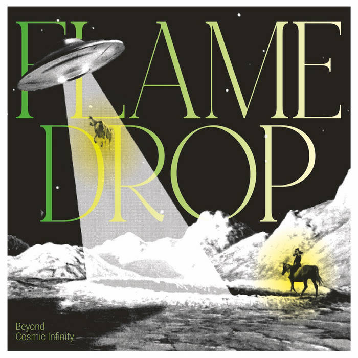 Flame Drop: Beyond Cosmic Infinity