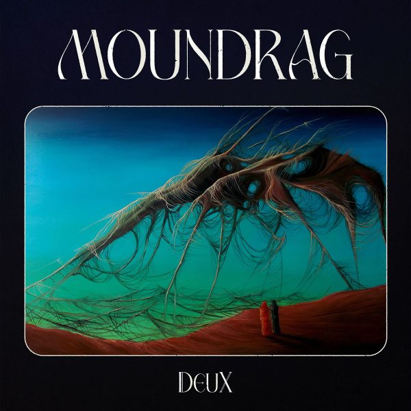 Moundrag: Deux