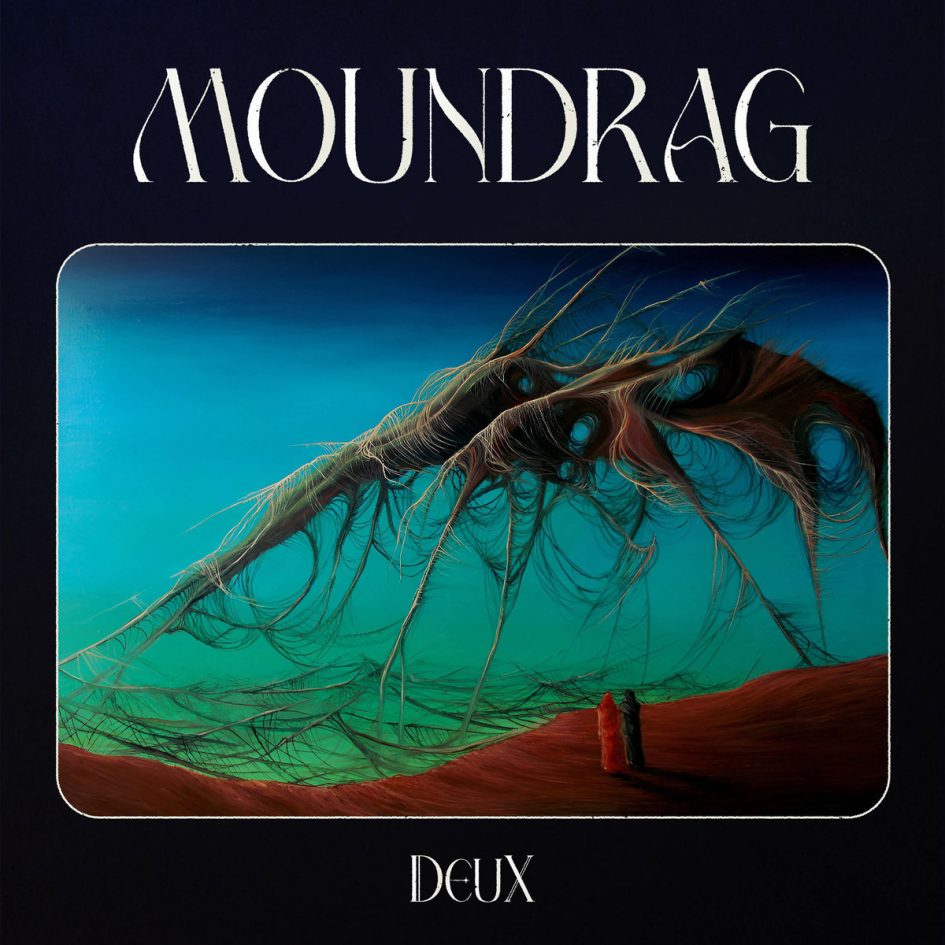Moundrag: Deux