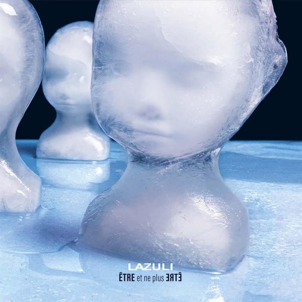 Lazuli: Être et ne plus être