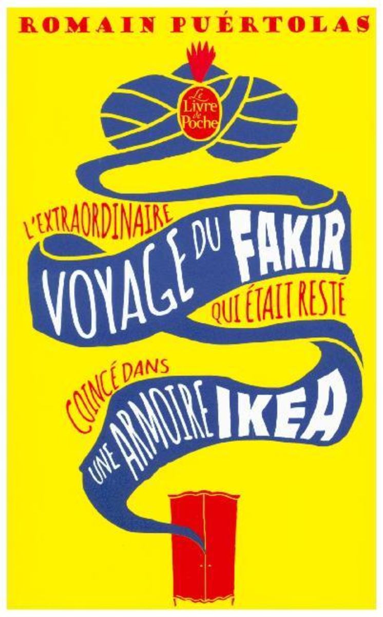 « L’extraordinaire voyage du fakir qui était resté coincé dans une armoire Ikea », de Romain Puértolas