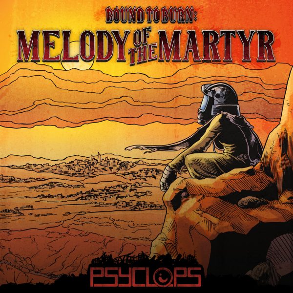 Psyclops: Bound to Burn: Melody of the Martyr