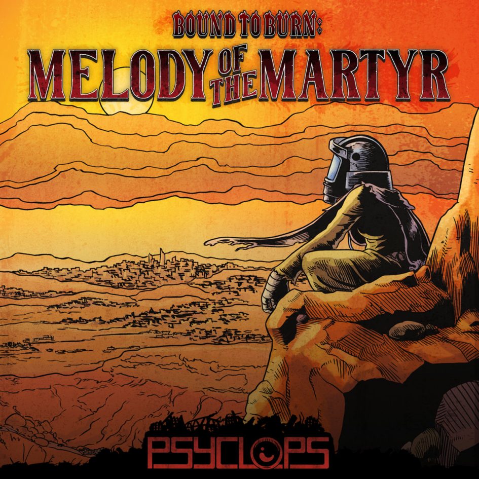 Psyclops: Bound to Burn: Melody of the Martyr