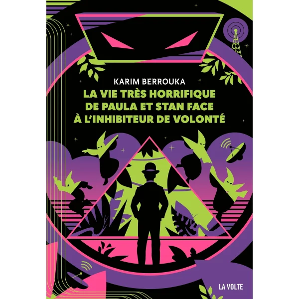 « La Vie très horrifique de Paula et Stan face à l’inhibiteur de volonté », de Karim Berrouka