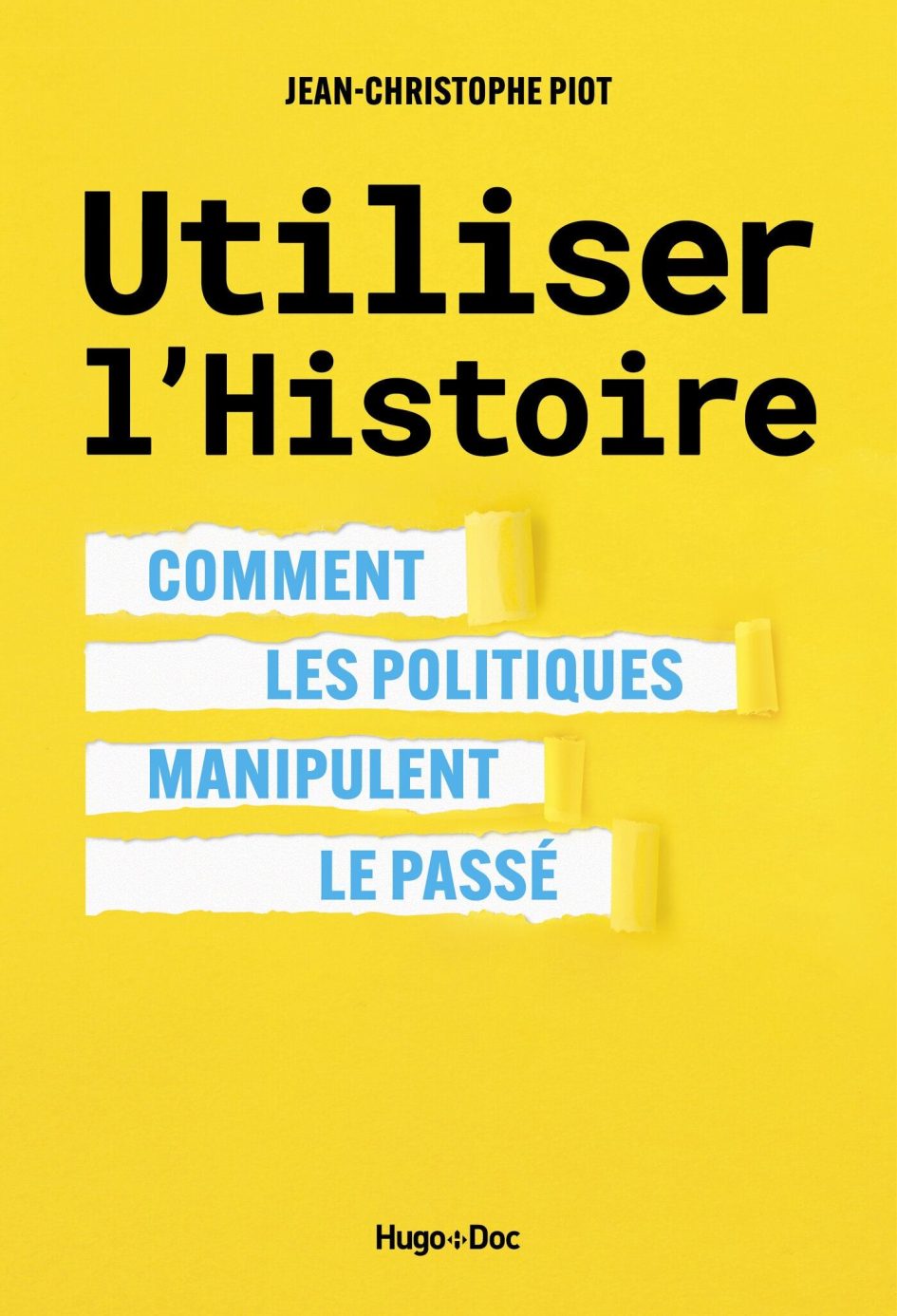 « Utiliser l’Histoire », de Jean-Christophe Piot